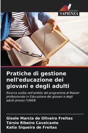 Pratiche di gestione nell'educazione dei giovani e degli adulti, de Oliveira Freitas Gisele Marcia