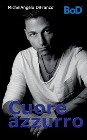 Cuore azzurro, DiFranco MichelAngelo