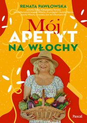 Mj apetyt na Wochy, Pawowska Renata