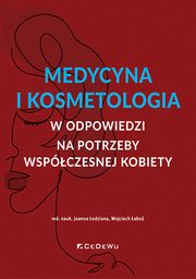 Medycyna i kosmetologia w odpowiedzi na potrzeby wspczesnej kobiety, 