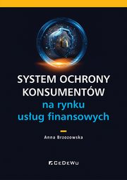 System ochrony konsumentw na rynku usug finansowych, Brzozowska Anna