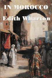 In Morocco, Wharton Edith
