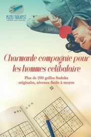 Charmante compagnie pour les hommes clibataire | Plus de 200 grilles Sudoku originales, niveaux facile ? moyen, Puzzle Therapist