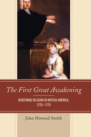 The First Great Awakening, Smith John Howard