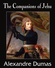The Companions of Jehu, Dumas Alexandre