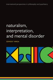 Naturalism, Interpretation, and Mental Disorder, Varga Somogy