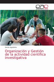 Organizacin y Gestin de la actividad cientfica investigativa, Agostinho Sim?o