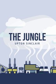 The Jungle, Sinclair Upton