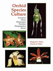 Orchid Species Culture, Baker Margaret L.