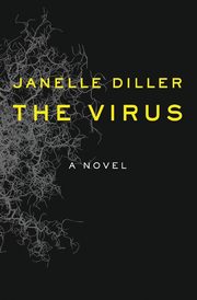 The Virus, Diller Janelle