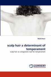 Scalp Hair a Determinant of Temperament, Nasir Mohd