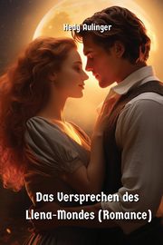 Das Versprechen des Llena-Mondes  (Romance), Aulinger Hedy