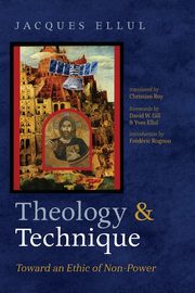 Theology and Technique, Ellul Jacques