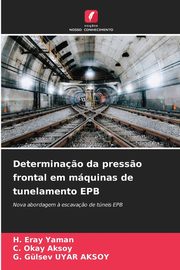 Determina?o da press?o frontal em mquinas de tunelamento EPB, Yaman H. Eray