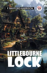 Littlebourne Lock, Harrison F. Bayford