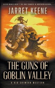The Guns of Goblin Valley, Keene Jarret