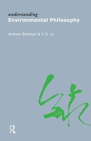 Understanding Environmental Philosophy, Brennan Andrew