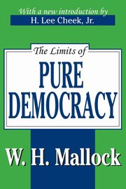 The Limits of Pure Democracy, Mallock William Hurrell