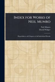 Index for Works of Neil Munro, Munro Neil