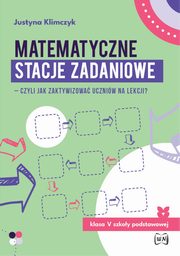 Matematyczne stacje zadaniowe klasa V szkoy podstawowej, Klimczyk Justyna