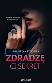 Zdradz ci sekret, Stokosa Agnieszka
