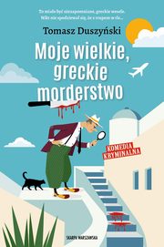 Moje wielkie, greckie morderstwo, Duszyski Tomasz