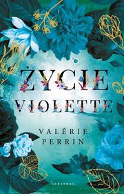 ksiazka tytu: ycie Violette autor: Perrin Valerie
