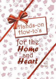 Hands-on How-to's for the Home and Heart, Younger Tova