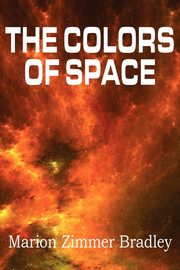 The Colors of Space, Bradley Marion Zimmer