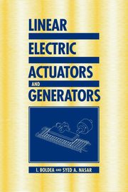 Linear Electric Actuators and Generators, Boldea I.