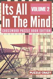 Its All In The Mind Volume 2, Puzzle Crazy