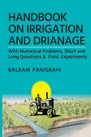 A Handbook On Irrigation And Drainage, Panigrahi Balram
