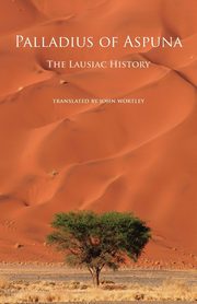 The Lausiac History, Palladius of Aspuna