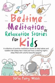 Bedtime Meditation and Relaxation Stories for Kids, Fairy Woods Sofia