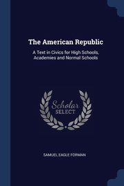 The American Republic, Forman Samuel Eagle