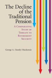 The Decline of the Traditional Pension, Mackenzie G. A. (Sandy)