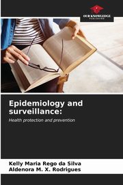 Epidemiology and surveillance, R?go da Silva Kelly Maria