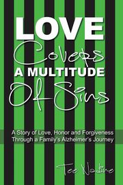 Love Covers a Multitude of Sins, Nadine Tee