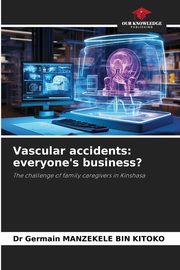 Vascular accidents, MANZEKELE BIN KITOKO Dr Germain