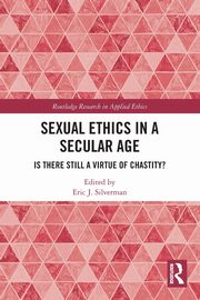 Sexual Ethics in a Secular Age, 