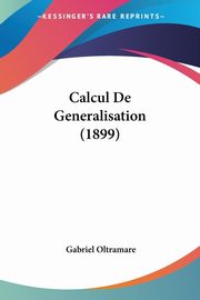 Calcul De Generalisation (1899), Oltramare Gabriel
