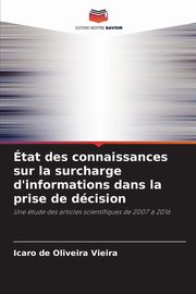tat des connaissances sur la surcharge d'informations dans la prise de dcision, de Oliveira Vieira Icaro