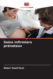 Soins infirmiers prnataux, Eswi Abeer Saad