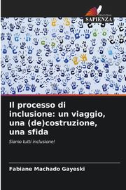 Il processo di inclusione, Machado Gayeski Fabiane