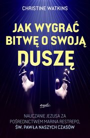 Jak wygra bitw o swoj dusz?, Watkins Christine