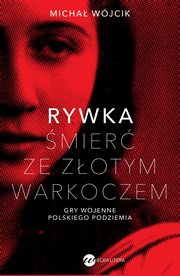 Rywka mier ze zotym warkoczem, Wjcik Micha