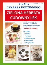 Porady Lekarza Rodzinnego Zielona herbata Cudowny lek, 