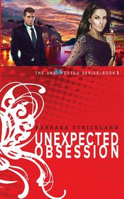 Unexpected Obsession, Strickland Barbara