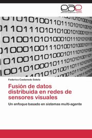 Fusin de datos distribuida en redes de sensores visuales, Castanedo Sotela Federico