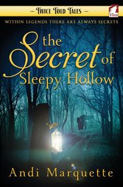 The Secret of Sleepy Hollow, Marquette Andi